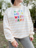 “Don’t mess with mama” Mockneck