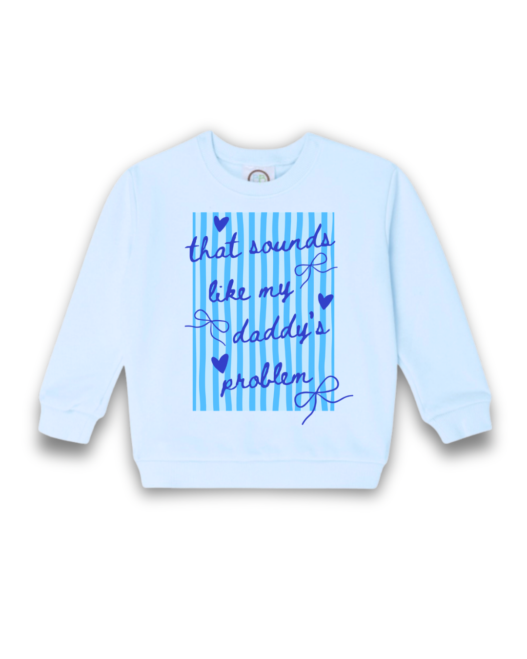 Daddy’s Problem Sweatshirt